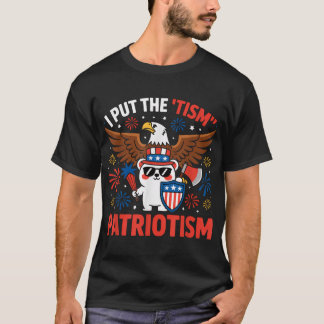 I Put The Tism In Patriotism Athletic Eagle T Shirt