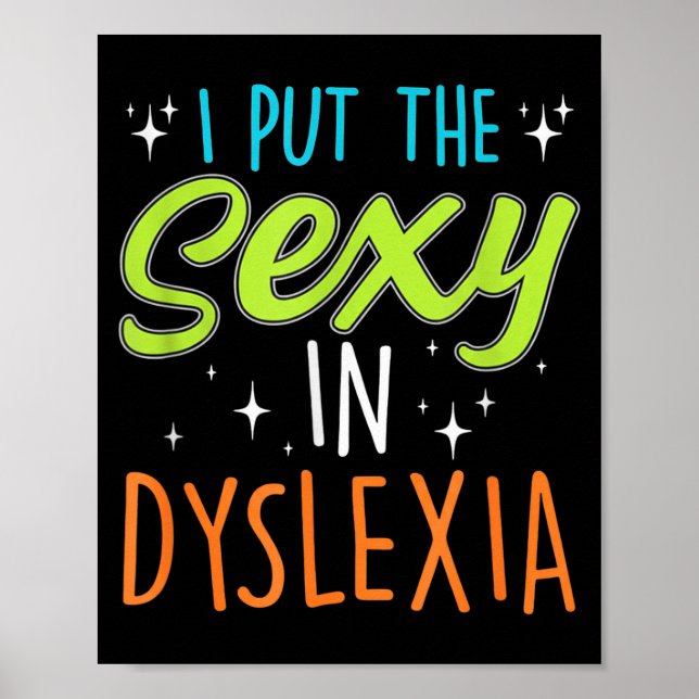 I Put The Y In Dyslexia Funny Dyslexia Pride  Poster (Framsidan)
