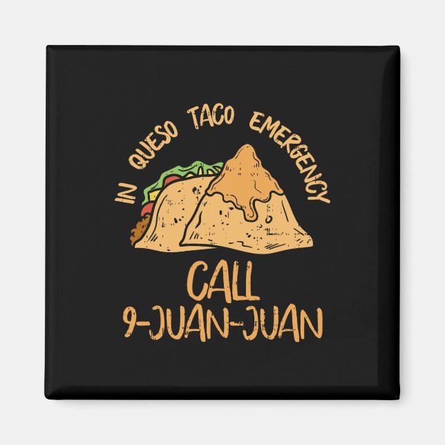 I Queso-nödsituation Cinco De Mayo Taco-samtal 9 J Magnet (Framsidan)