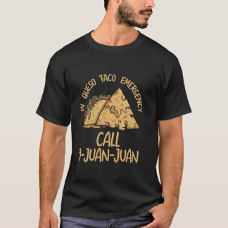 I Queso-nödsituation Cinco De Mayo Taco-samtal 9 J T Shirt
