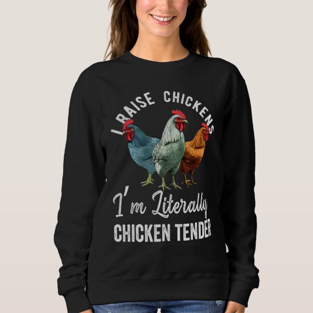 I Raise Chickens I m Literally a Chicken Tender  2 T Shirt (Framsida)