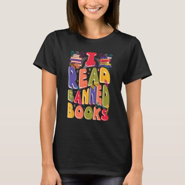 I Read Banned Books Lover Bookworm Librarian Readi T Shirt (Framsida)
