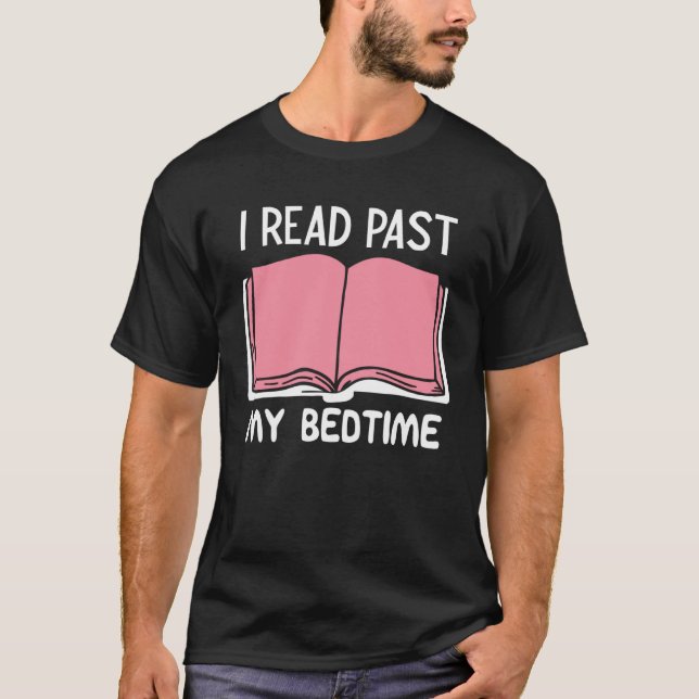 I Read Past My Bedtime Book T Shirt (Framsida)