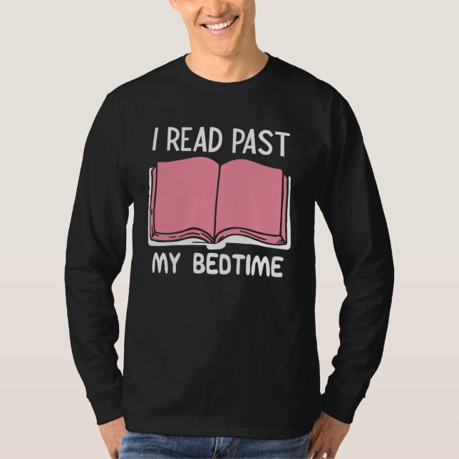 I Read Past My Bedtime Book T Shirt (Framsida)