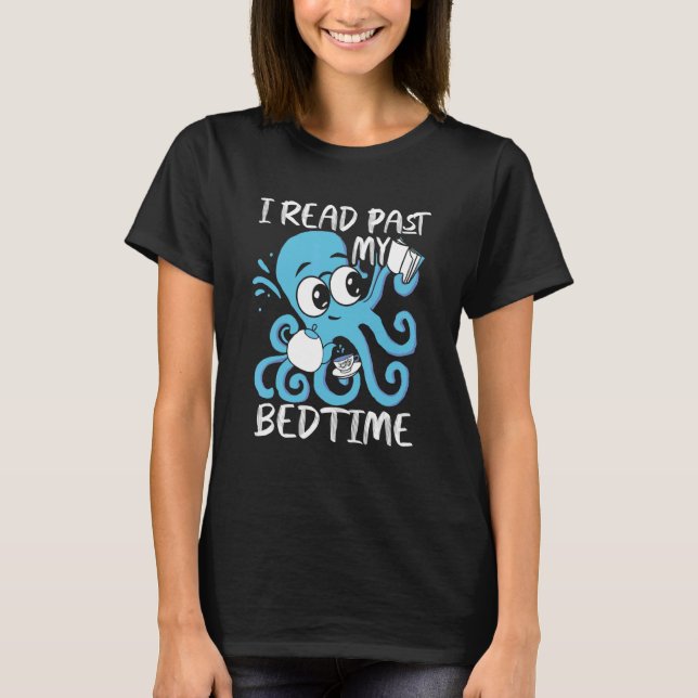 I Read Past My Bedtime Octopus Books T Shirt (Framsida)