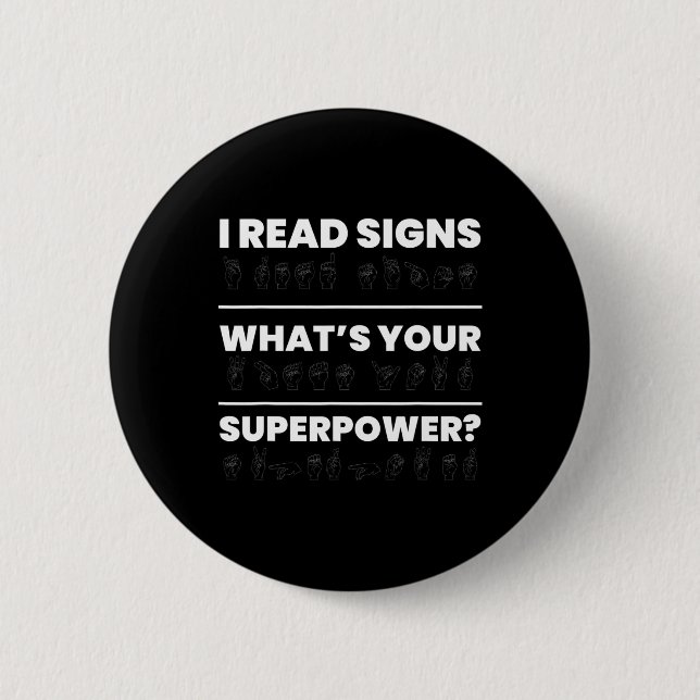 I Read Signs Whats Your Superpower  Knapp (Framsida)