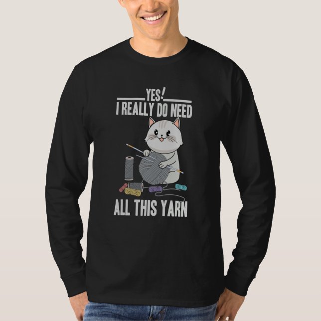 I Really Do Need All This Yarn Cute Cat Knitting T Shirt (Framsida)