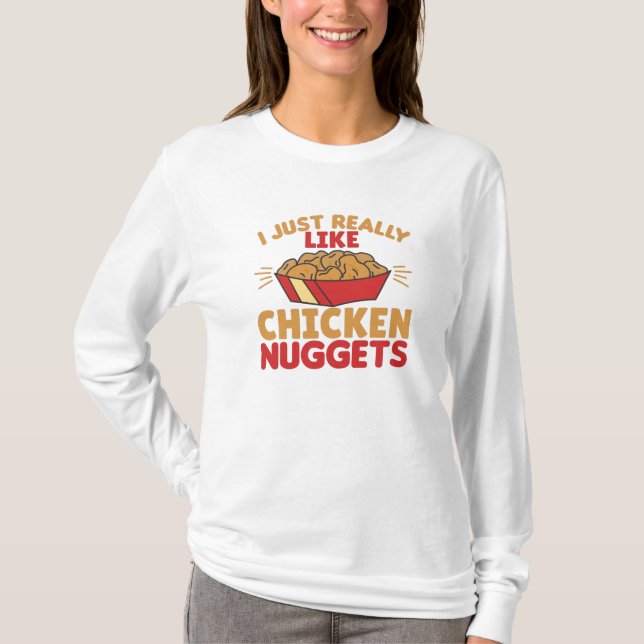 I Really Like Chicken Nuggets T Shirt (Framsida)