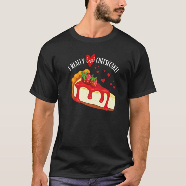 I Really Love Cheesecake Strawberry T Shirt (Framsida)