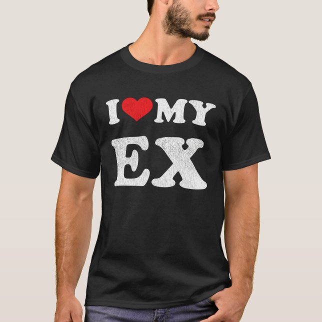 I Red Heart My Ex Wife Husband Outfit I Love My Ex T Shirt (Framsida)