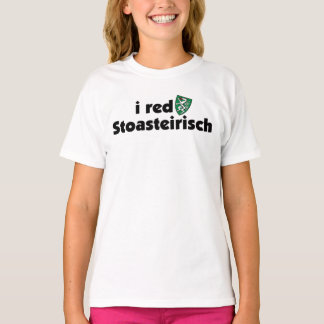 I red Stoasteirisch Steiermark Österreich Dialekt T Shirt