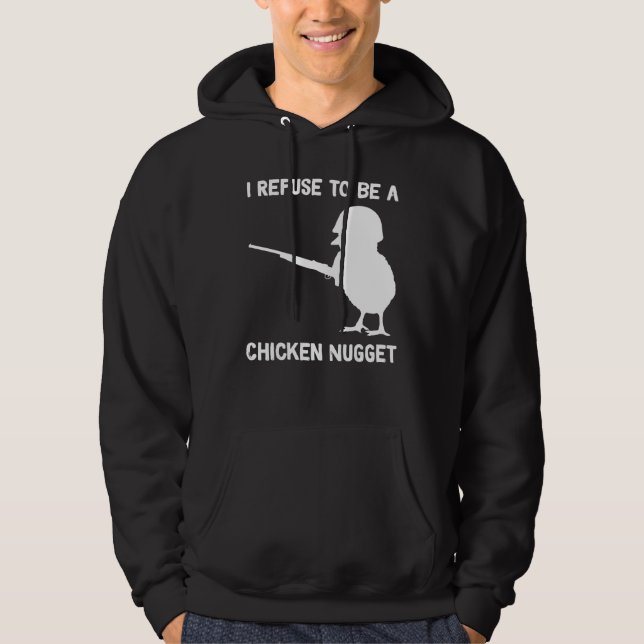 I Refuse to be a Chicken Nugget Hoodie (Framsida)