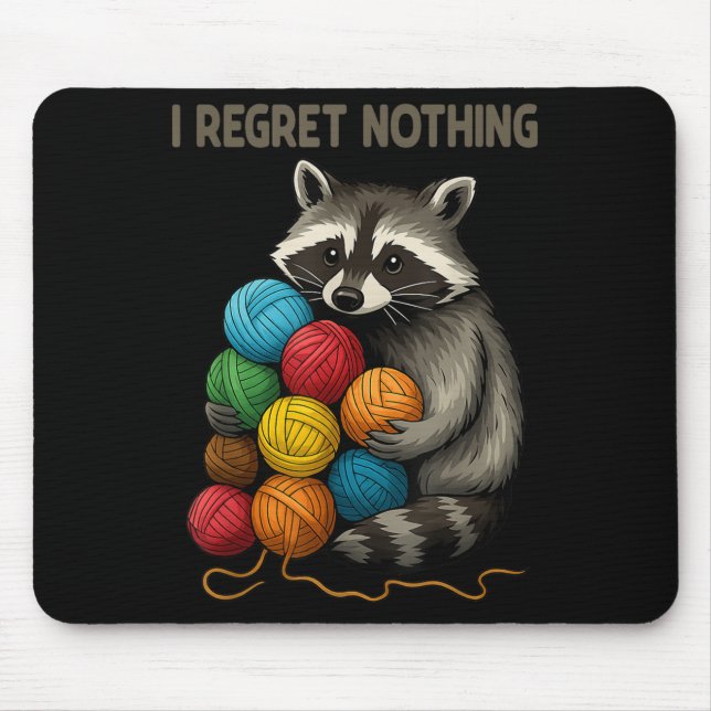 I Regret Nothing Funny Raccoon Lovers Yarn Lover W Musmatta (Framsidan)