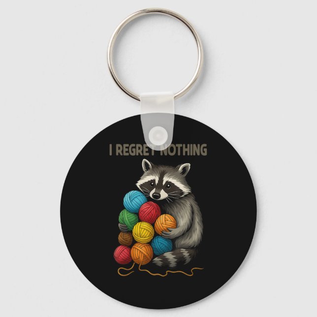 I Regret Nothing Funny Raccoon Lovers Yarn Lover W Nyckelring (Framsida)