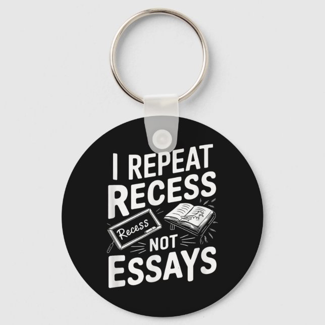 I Repeat Recess Recess Not Essays  Nyckelring (Framsida)