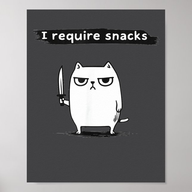 I Require Snacks Angry Cat Funny Meme  Poster (Framsidan)