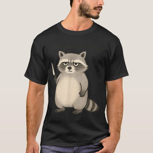 I Require Snacks Funny Mpy Raccoon Trash Meme Snac T Shirt (Framsida)