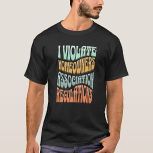 I Riktlinjer från Viololate Homeowner Association T Shirt