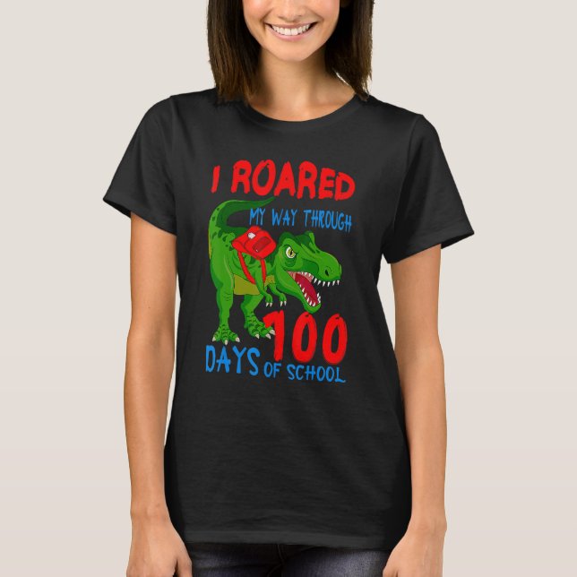 I Roared My Way Through 100 Days School Dinosaur T Shirt (Framsida)