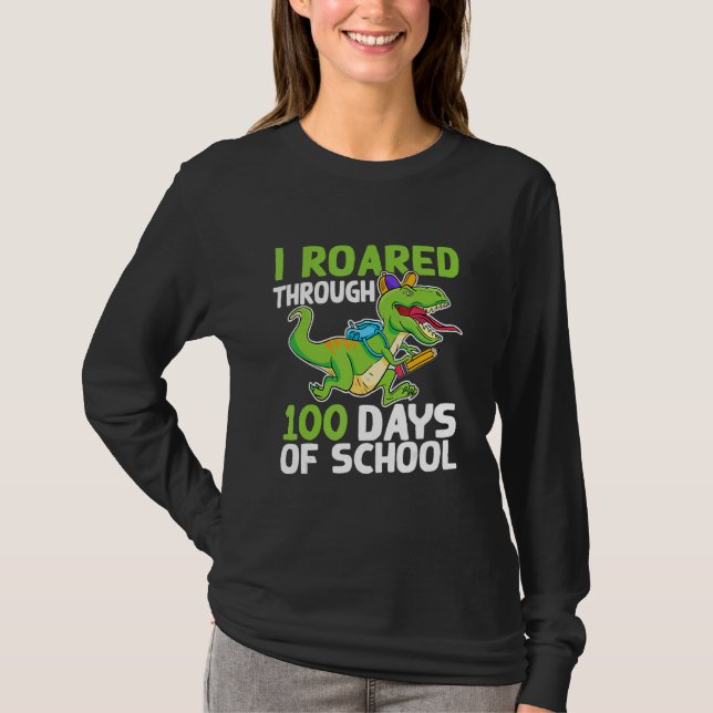 I Roared Through 100 Days Of School Dinosaur Happy T Shirt (Framsida)