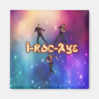 I-Roc-Aye Seriös Moves Magnet