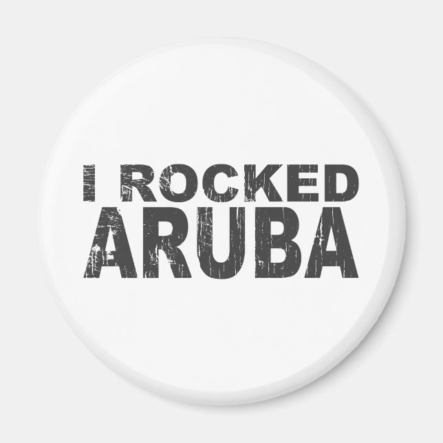 I Rocked Aruba Magnet (Framsidan)