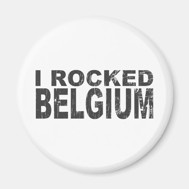 I Rocked Belgium Magnet (Framsidan)