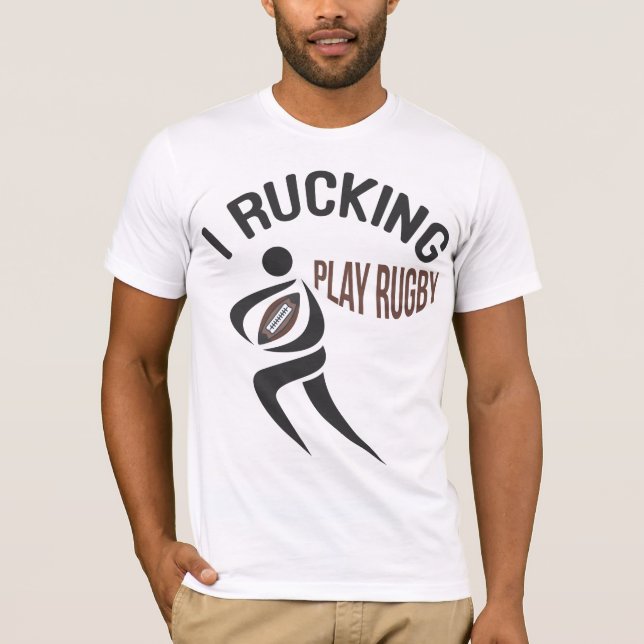 I Rucking,Play Rugby T-Shirt (Framsida)