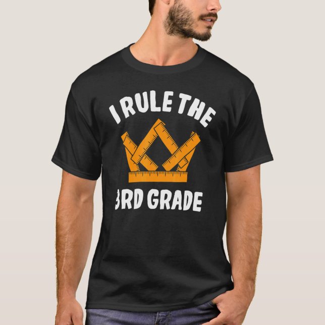 I Rule 3rd Grade Third Grader Student First Day Of T Shirt (Framsida)