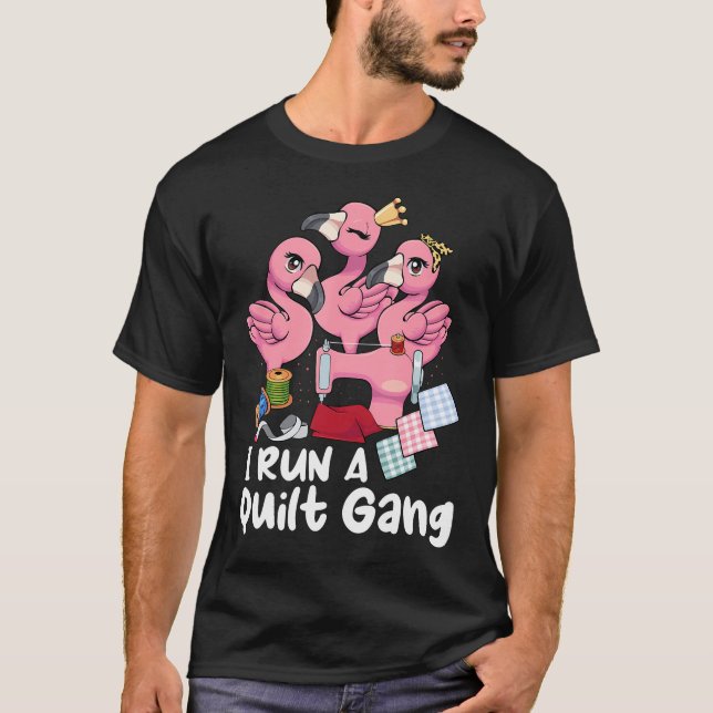 I Run A Quilt Gang Quilting Stitching Crew Quilter T Shirt (Framsida)