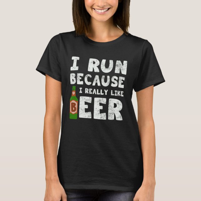 I Run Because I Really Like Beer   Beer  Sport T Shirt (Framsida)