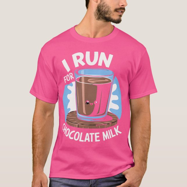 I Run For Chocolate Milk Running T Shirt (Framsida)