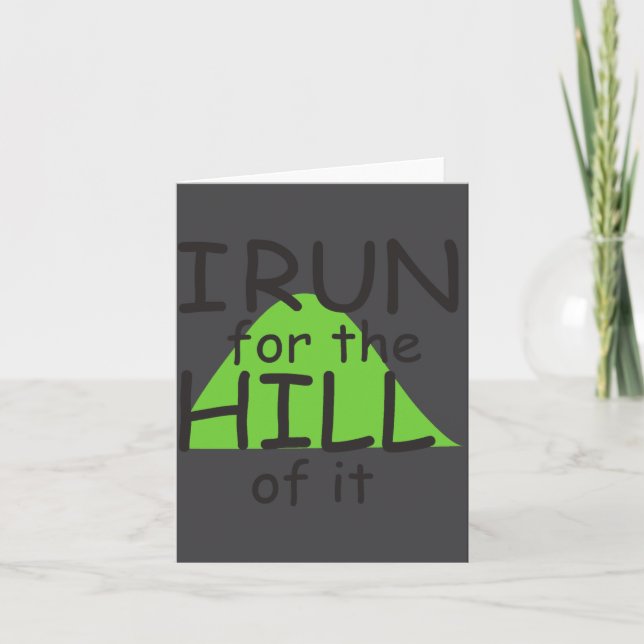 I Run For The Hill Of It Funny Runner Themed  Kort (Framsida)