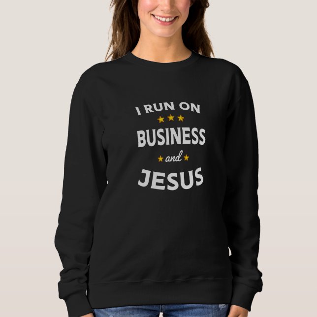 I Run on Business and Jesus Business Teacher T Shirt (Framsida)