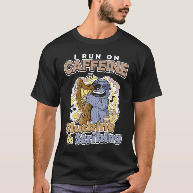 I run on Caffeine Plucking & Striking Harp T Shirt (Framsida)