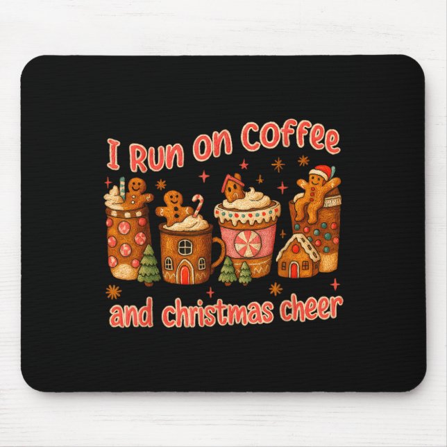 I Run On Coffee And Christmas Cheer Gingerbread Te Musmatta (Framsidan)