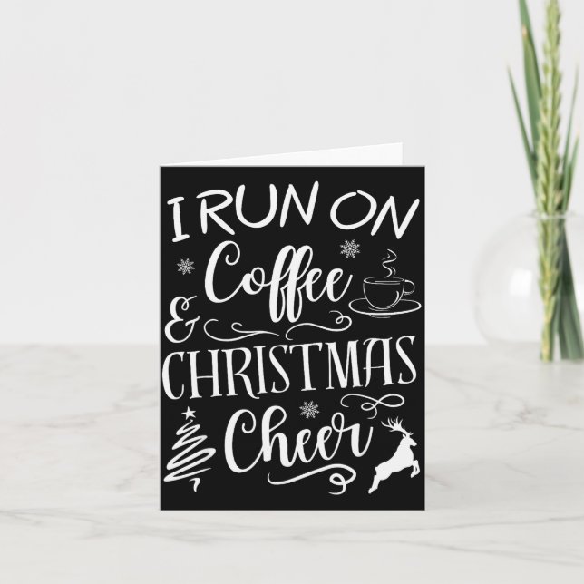 I Run On Coffee And Christmas Cheer  Kort (Framsida)