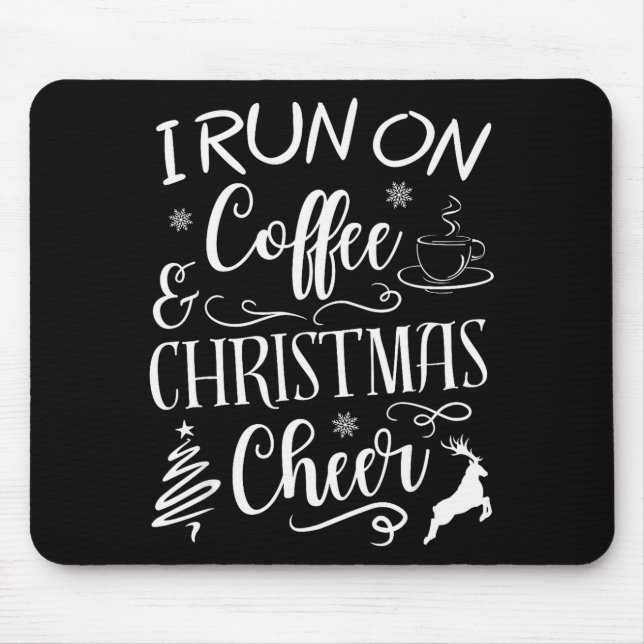 I Run On Coffee And Christmas Cheer  Musmatta (Framsidan)