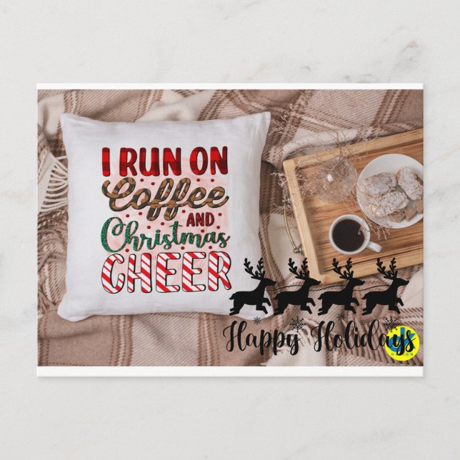 I Run On Coffee And Christmas Cheer Vykort (Framsida)