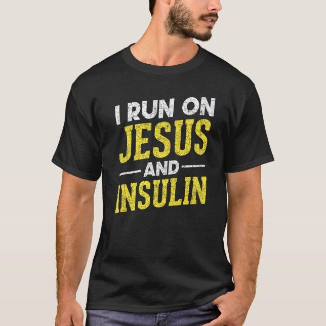I Run On Jesus And Insulin Diabetic Christian  Dia T Shirt (Framsida)
