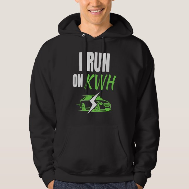 I Run On KWH, E Car Electric Powered EV Car,  Elec Hoodie (Framsida)