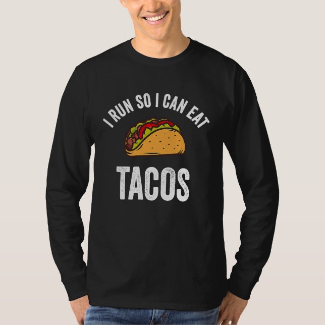I Run So I Can Eat Tacos  Cinco De Mayo Mexican Pa T Shirt (Framsida)