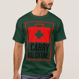 I ry Naloxone 10 T Shirt