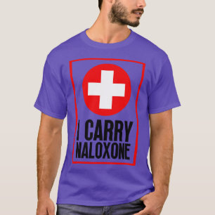 I ry Naloxone 14 T Shirt