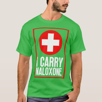 I ry Naloxone 15 T Shirt