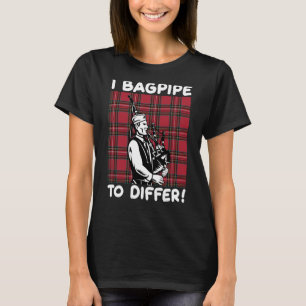I säckpipa skiljer sig åt t shirt