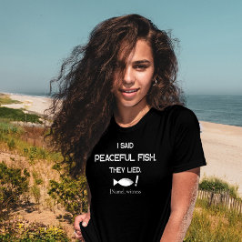 I Said Peaceful Fish They Lied - Minimalist Funny T Shirt