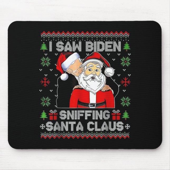 I Saw Biden Sniffing Santa Claus Ugly Christmas  Musmatta (Framsidan)