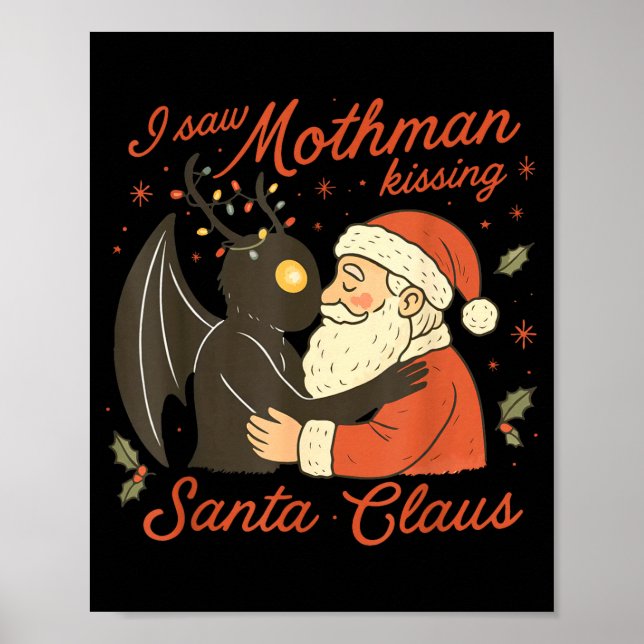 I Saw Mothman Kissing Santa Funny Christmas Santa  Poster (Framsidan)