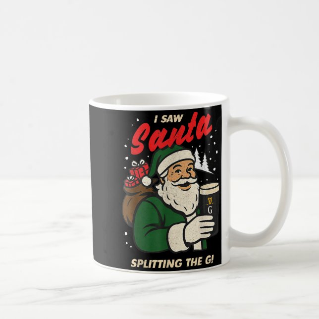 I Saw Santa Splitting The G Christmas  Kaffemugg (Höger)